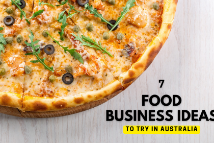 7 Best Food Business Ideas to Try in Australia
