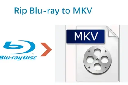 Blu-ray to MKV
